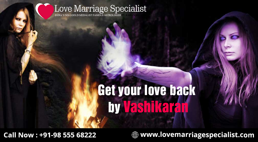 Get your love back by Vashikaran